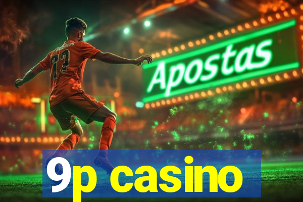 9p casino